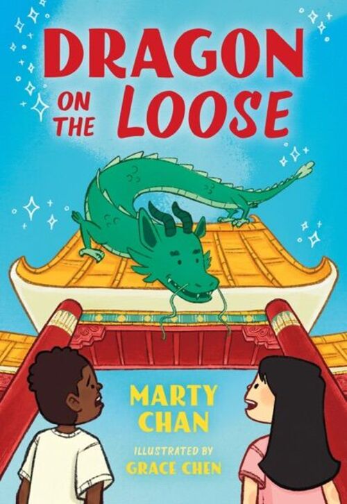 Dragon on the Loose by Marty Chan <br/>(J Fiction)