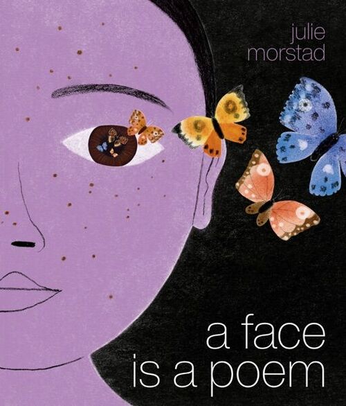 A Face is a Poem by Julie Morstad (Picture Book)