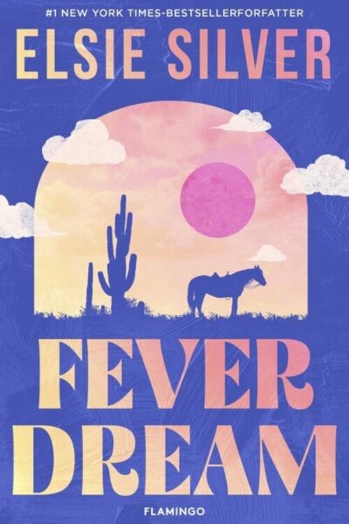 Fever Dream by Elsie Silver