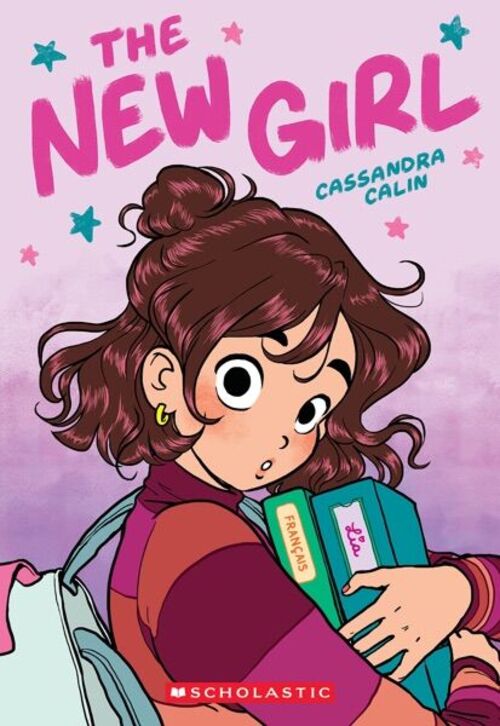 The New Girl by Cassandra Calin <br/>(Tween Graphic Novel)