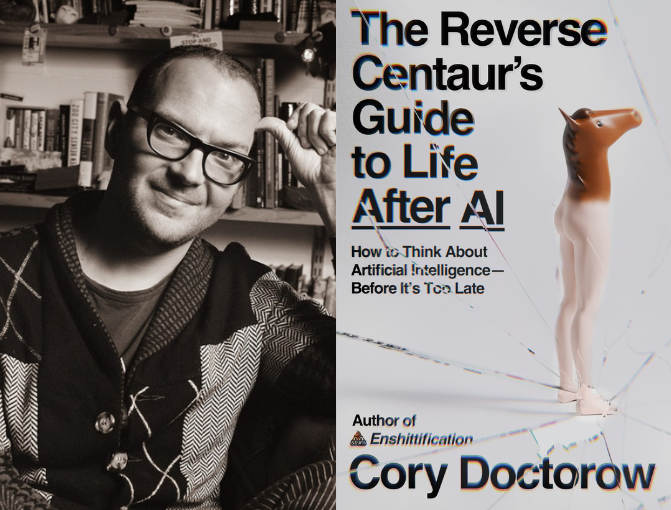 Reverse Centaur's Guide to Life After AI book cover with photo of Cory Doctorow