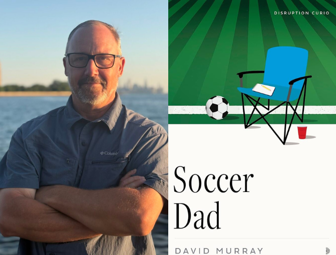 Soccer Dad book cover with photo of David Murray